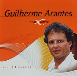 CD - Guilherme Arantes – Sem Limite (Duplo)