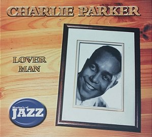 CD Charlie Parker – Lover Man (Master's Of Jazz) (Digipack)
