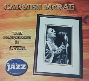 CD Carmen McRae - The Maquerade Is Over (Master's Of Jazz) (Digipack)