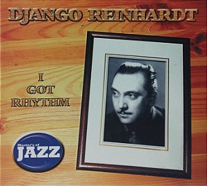 CD Django Reinhardt - I Got Rhythm (Master's Of Jazz) (Digipack)