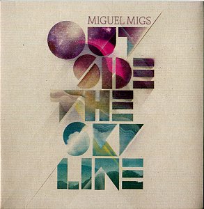CD Miguel Migs – Outside The Skyline ( DIGIPACK )