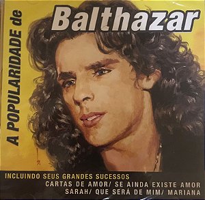CD Balthazar – A Popularidade De Balthazar ( Novo / Lacrado )