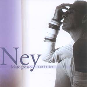 CD Ney Matogrosso – Romântico