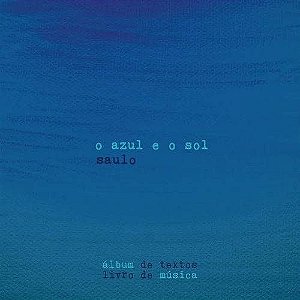 CD Saulo – O Azul E O Sol ( DIGIPACK )