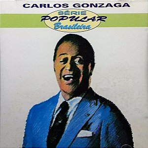 CD Carlos Gonzaga – Série Popular Brasileira