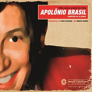 CD APOLÔNIO DO BRASIL campeão da alegria - ( Trilha Sonora Original do Filme - Um Musical de Hugo Carvana com Marco Nanini ) - digipack