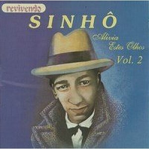 CD Sinhô - Alivia Estes Olhos - Vol. 2 ( LACRADO ) ( Vários Artistas )