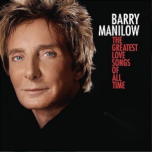 CD Barry Manilow – The Greatest Love Songs Of All Time ( PROMO )