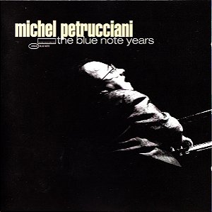 CD Michel Petrucciani – The Blue Note Years (Imp - France )