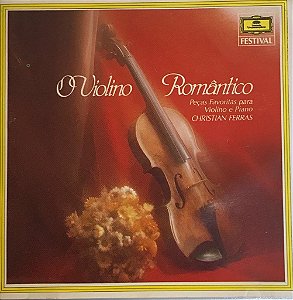 CD Christian Ferras, Jean-Claude Ambrosini – O Violino Romântico