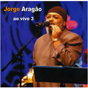 CD Jorge Aragão – Ao Vivo 3