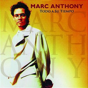 CD Marc Anthony – Todo A Su Tiempo