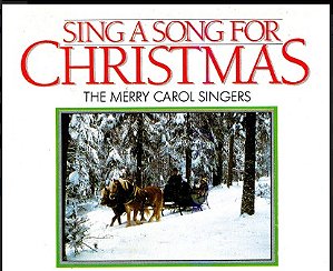 CD The Merry Carol Singers – Sing A Song For Christmas