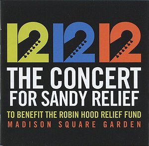CD 12-12-12 The Concert For Sandy Relief ( Vários Artistas ) ( duplo )