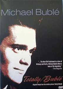 DVD Michael Bublé – Totally Bublé (Original Songs From The Motion Picture "Totally Blonde")