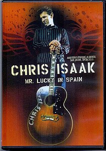 DVD Chris Isaak – Mr. Lucky In Spain