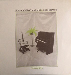 LP César Camargo Mariano & Helio Delmiro – Samambaia