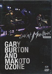 DVD Gary Burton & Makoto Ozone – Live At Montreux 2002 (importado)