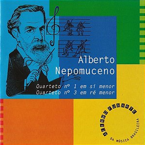 CD Alberto Nepomuceno - Quarteto N° 1 Em Si Menor e Quarteto N° 3 Em Ré Menor (41)