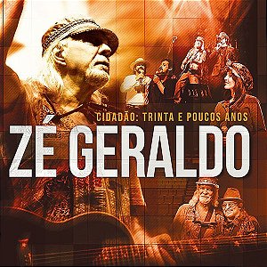 DVD Zé Geraldo – Cidadão: Trinta e Poucos Anos