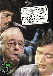 DVD Jobim, Vinicius & Toquinho com Miucha