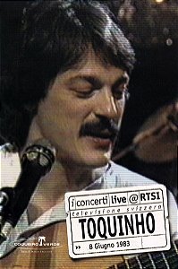 DVD Toquinho – I Concerti Live @ RTSI Televisione Svizzera ►► 8 Giugno 1983