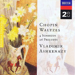 CD Chopin- Vladimir Ashkenazy – Waltzes / 4 Scherzos / 26 (dublo)