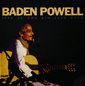 CD Baden Powell – Live At The Rio Jazz Club