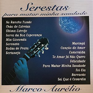 CD Marco Aurélio - Serestas Para Matar Minha Saudade