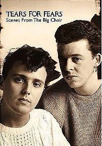 DVD Tears For Fears – Scenes From The Big Chair