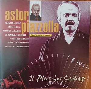CD Astor Piazzolla Con Orchestra  – Il Pleut Sur Santiago (Importado)