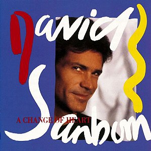 LP  David Sanborn – A Change Of Heart(Lacrado)