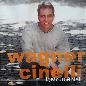 CD Wagner Cinelli – Instrumental ( Lacrado )
