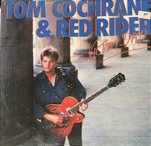 LP Tom Cochrane & Red Rider – Victory Day ( Lacrado )