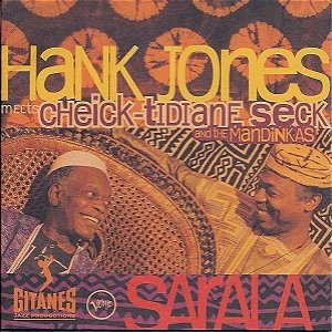 CD Hank Jones Meets Cheick-Tidiane Seck And The Mandinkas – Sarala