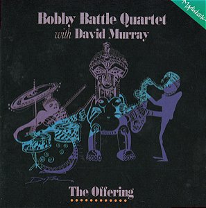 CD Bobby Battle Quartet With David Murray – The Offering (Importado)