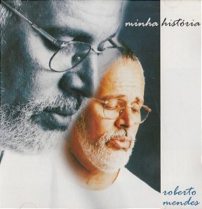 CD Roberto Mendes – Minha História