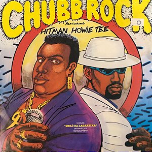 LP Chubb Rock Featuring Hitman Howie Tee – Chubb Rock Featuring Hitman Howie Tee