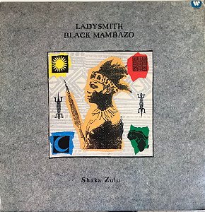 LP -Ladysmith Black Mambazo – Shaka Zulu