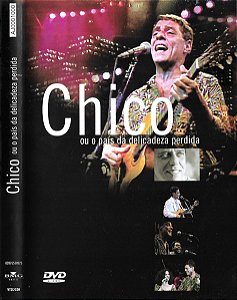 DVD - Chico Buarque – Chico Ou O País Da Delicadeza Perdida ( C/ encarte )
