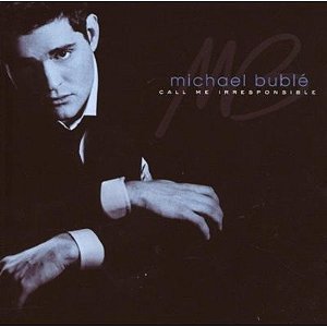 CD + DVD - Michael Bublé – Call Me Irresponsible