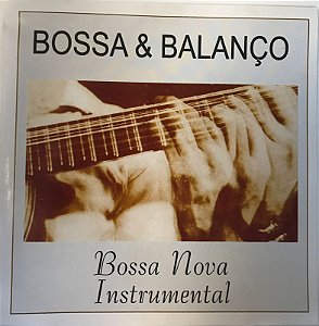 CD - Bossa e balanço - Bossa Nova Instrumental(Vários Artistas)