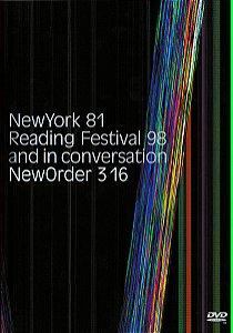 DVD - NewOrder 3 16 New York 81 , Reading Festival 98 And in conversation