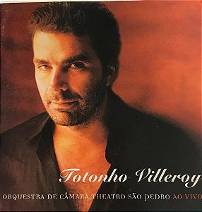 CD - Totonho Villeroy & Orquestra de Câmara Theatro São Pedro - Ao Vivo