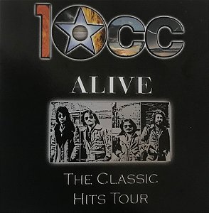 CD - 10cc- Alive the classic hits tour