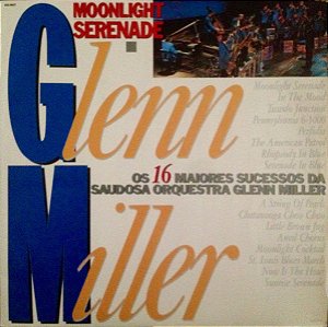 LP - Glenn Miller  – Os 16 Maiores Sucessos Da Saudosa Orquestra Glenn Miller ( Promo )