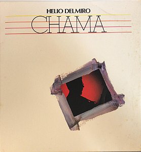 LP - Helio Delmiro – Chama