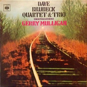 LP - Dave Brubeck Quartet & Trio Destacando Gerry Mulligan – Dave Brubeck Quartet & Trio