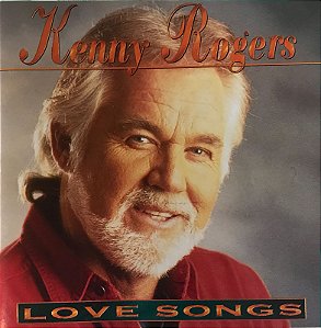 CD - Kenny Rogers - Love Songs