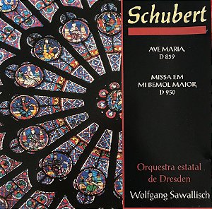 CD - Schubert - Ave Maria, D836 / Missa Em Mi Bemol Maior, D950 ( Importado )